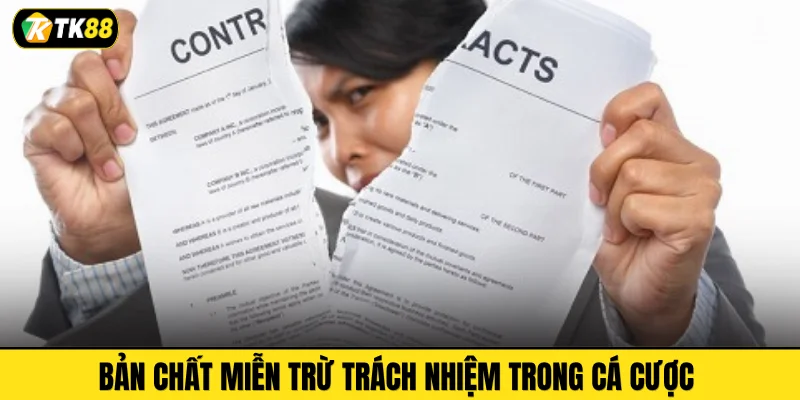 Bản chất miễn trừ trách nhiệm trong cá cược