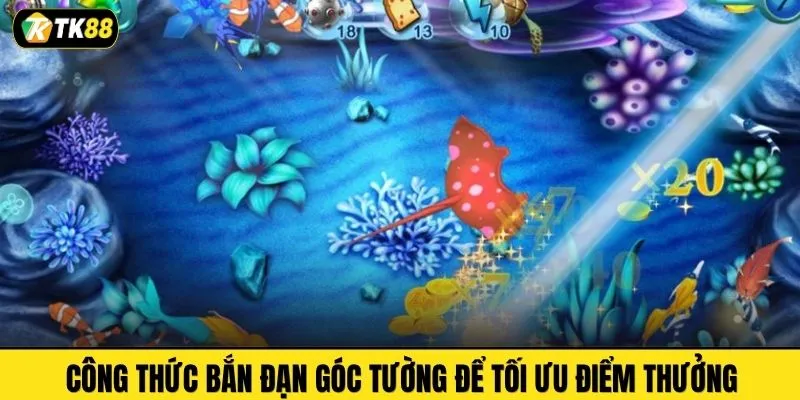 Công thức bắn đạn góc tường để tối ưu điểm thưởng