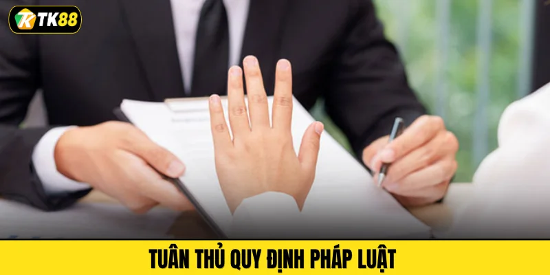 Tuân thủ quy định pháp luật